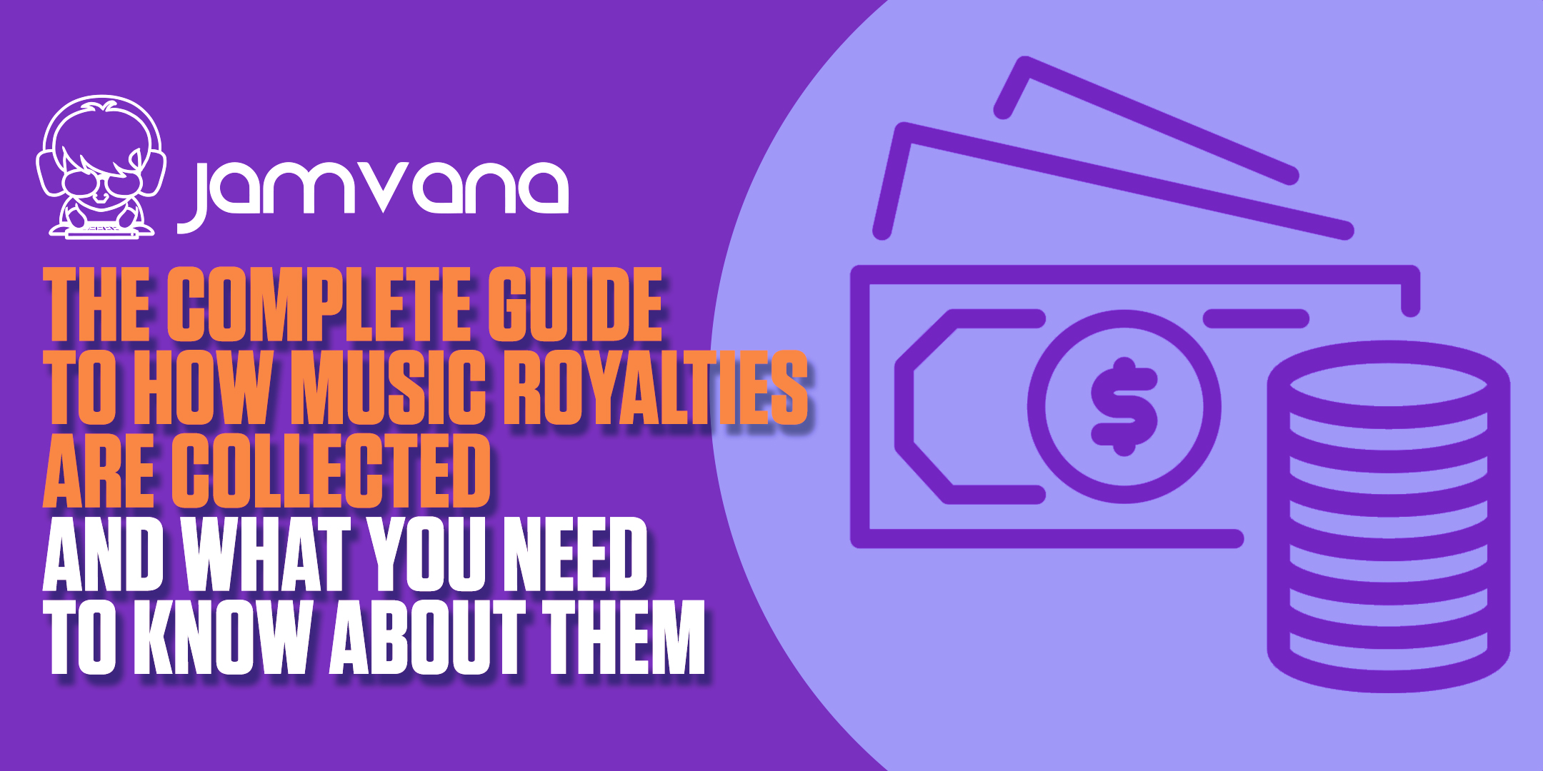 Complete Guide to Music Royalties and How They're Collected with Jamvana